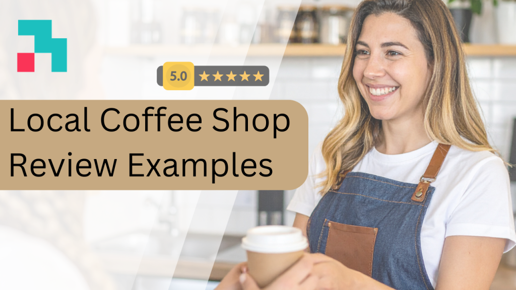 local coffee shop review examples